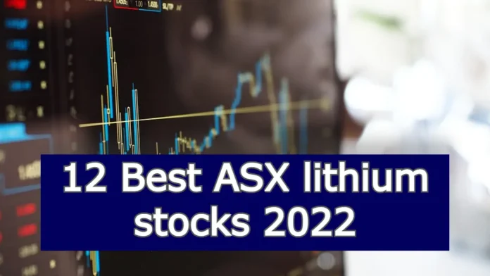 12 Best ASX lithium stocks 2022